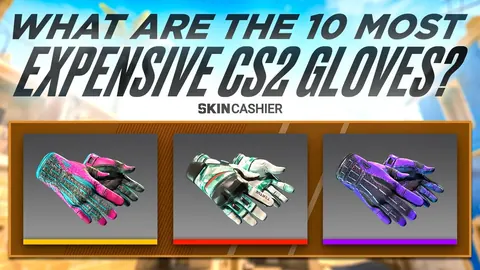 Was sind die 10 teuersten CS2-Handschuhe?