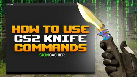 How To Use CS2 Knife Commands