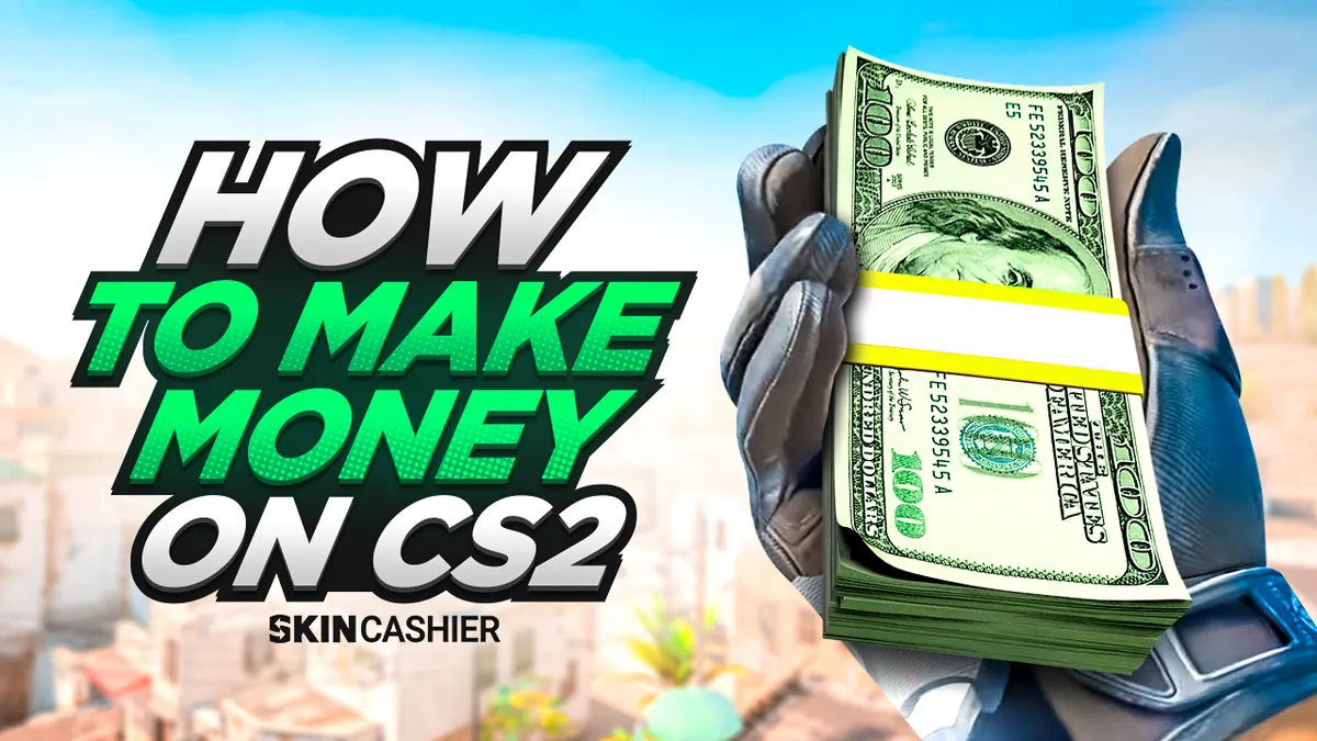 How To Make Money on CS