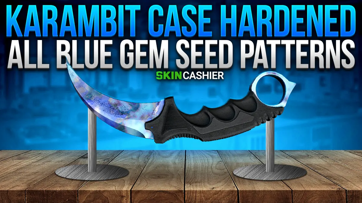Karambit Case Hardened: All Blue Gem Seed Patterns