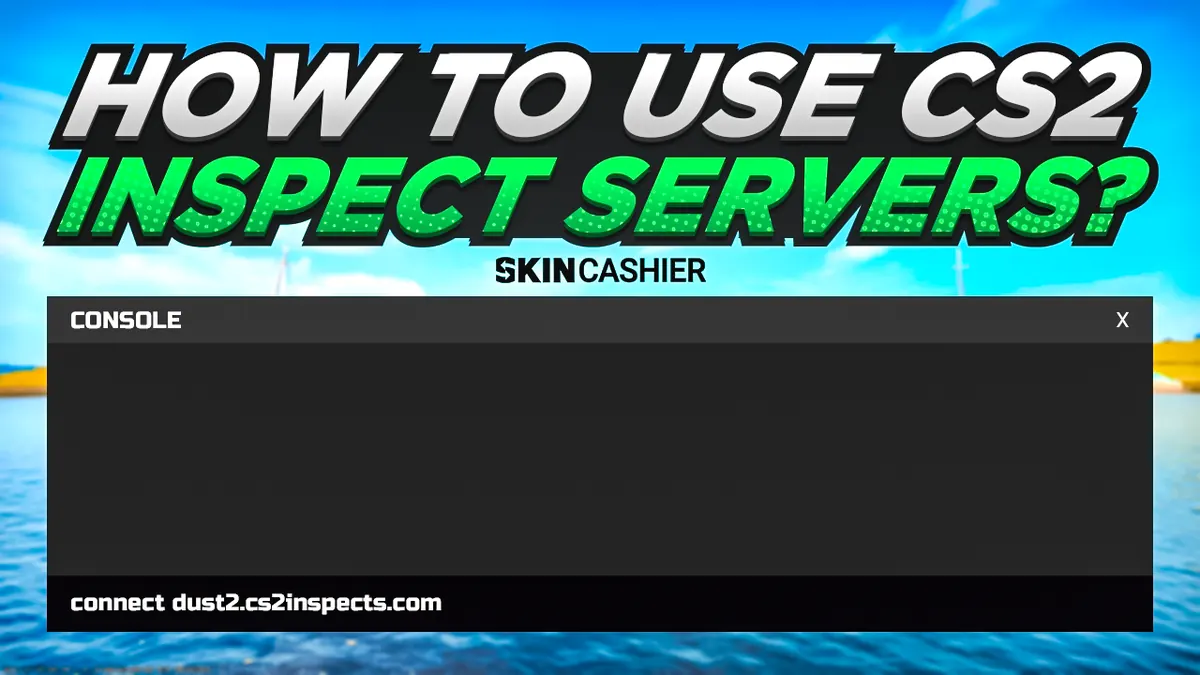 How to Use Skin Inspect Server CS2?