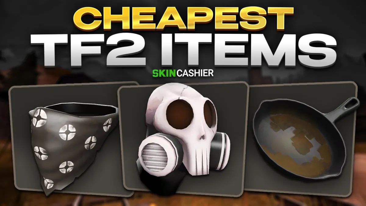 Cheapest Team Fortress 2 Items