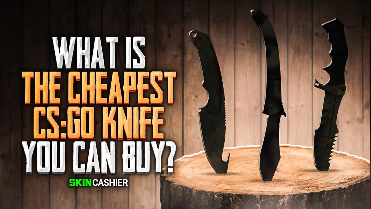 What is the Cheapest CS:GO Knife You Can Buy in 2022?