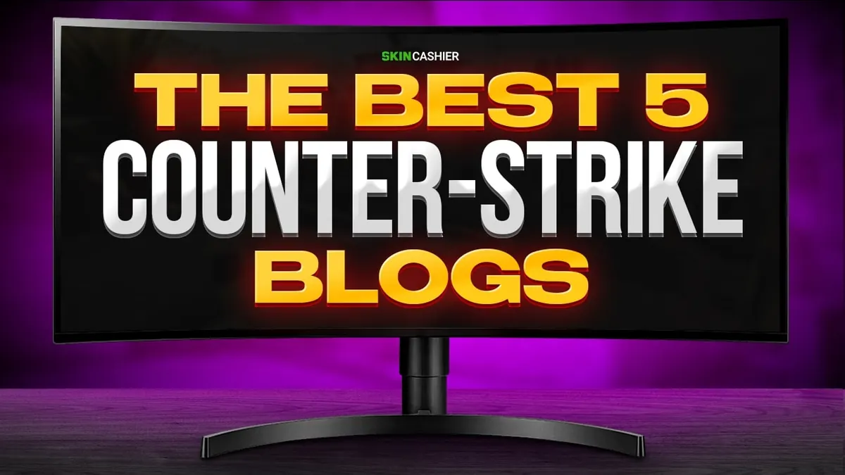 The Best 5 Counter-Strike Blogs in 2022