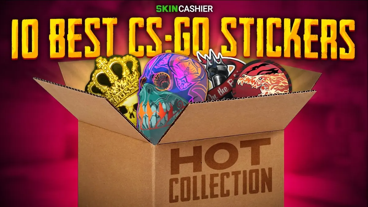 10 Best CS GO Stickers: Hot Collection 2022