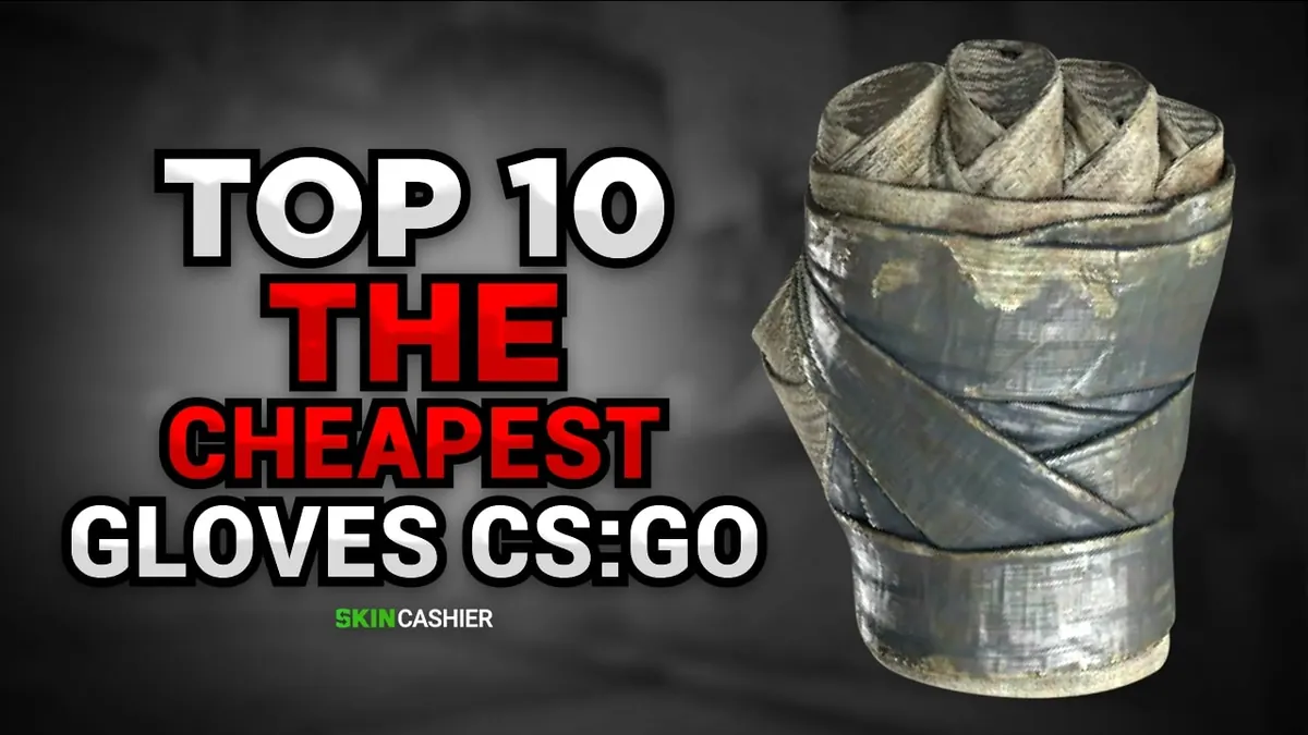 TOP 10 The Cheapest CSGO Gloves in 2022