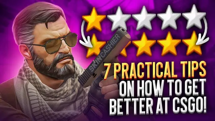 7 Practical Tips on How to Get Better at CSGO