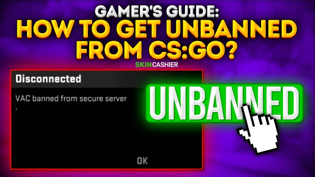 Gamer's Guide: How To Get Unbanned From CSGO?
