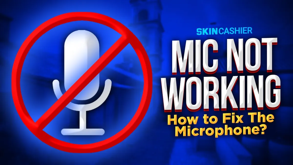 Your CSGO Mic Not Working - How to Fix The Microphone?