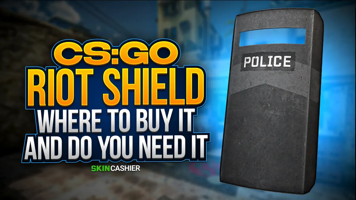 CS:GO Riot Shield: Where to Buy It and Do You Actually Need It