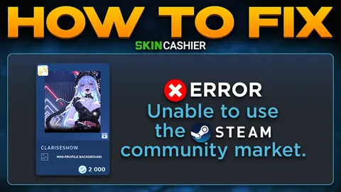 How to Fix Steam the 'your account is currently unable to use the community market' Error?