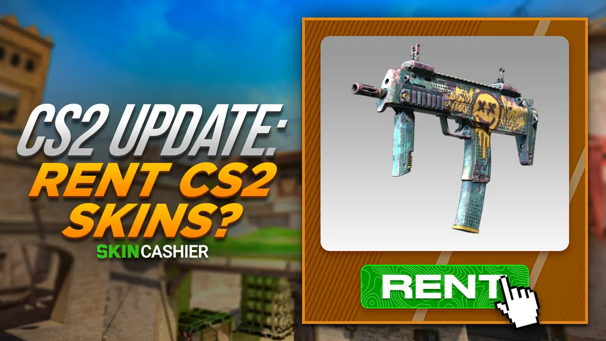 CS2 Update: Rent CS2 Skins?