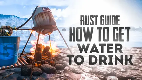 How to Get Water in Rust: Gaming Guide