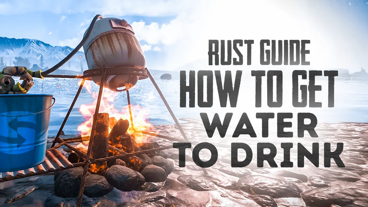 How to Get Water in Rust: Gaming Guide
